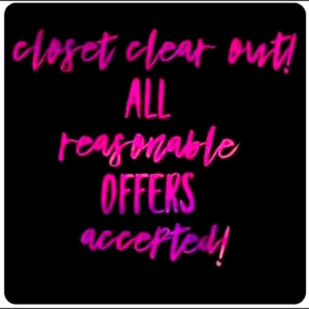 All reasonable offers accepted